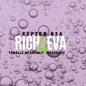 Rich 4eva (feat. Tsmallz mfanomlit & Neosoulic)