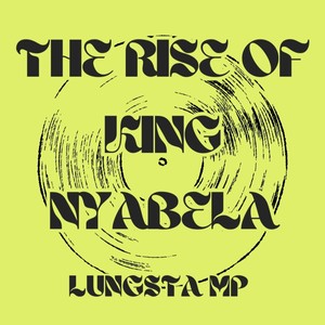 The Rise of King Nyabela