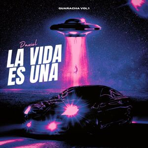 La Vida Es Una (Explicit)
