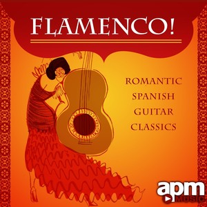 Flamenco! Romantic Spanish Guitar Classics