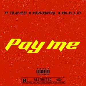 Pay Me (feat. BrickBoutime & Boebeezy) [Special Version] [Explicit]