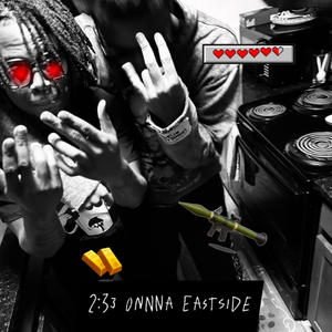 2:33 onna eastside (feat. Lil Maj) (Explicit)