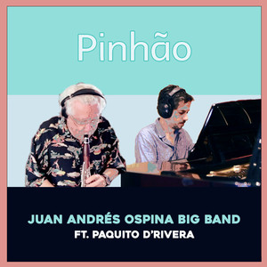 Pinhão (feat Paquito D’Rivera)