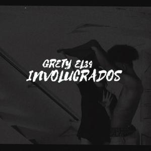 INVOLUCRADOS (feat. GRETY EL34)