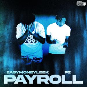 PAYROLL (feat. P2) (Explicit)