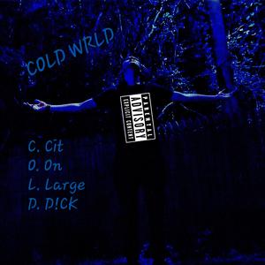 COLD WRLD (Explicit)