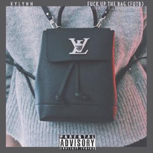 F.U.T.B. (**** Up The Bag) [Explicit]