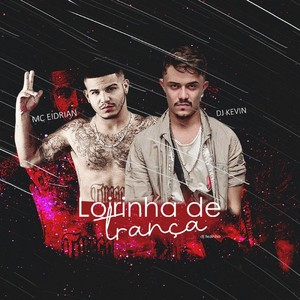 Loirinha de Trança (feat. DJ Kevin) (Explicit)