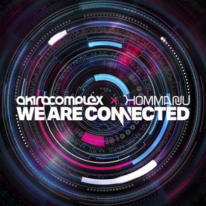 Akira Complex - Connected (Camellia Remix)