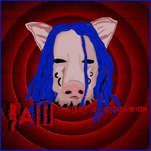 Raw(feat. Sleep Of Oldominion) (Explicit)