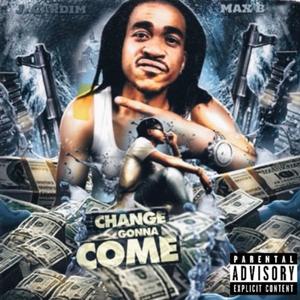 Change Gonna Come (Explicit)