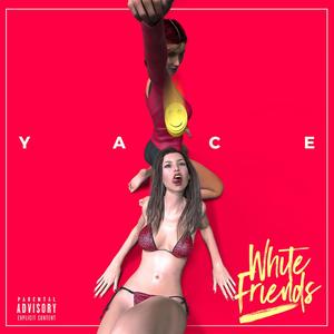 white friends (Explicit)