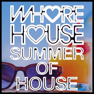 ***** House Summer Of House