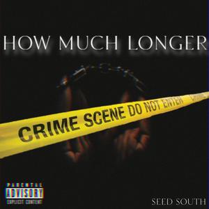 How Much Longer (Explicit)