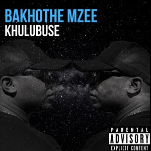 Khulubuse (Explicit)