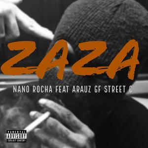 Zaza (feat. Arauz GF & Street C) [Explicit]