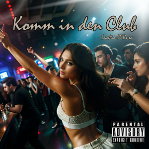 Komm in Den Club (Explicit)