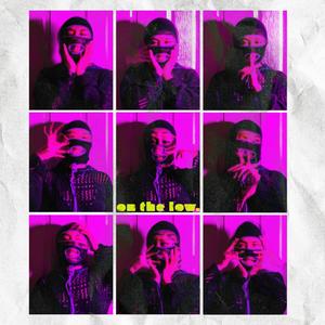 on the low. (Explicit)