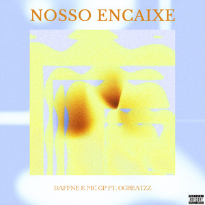 Nosso Encaixe (feat. OGBEATZZ) [Explicit]