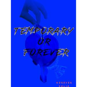 Temporary Or Forever (Explicit)