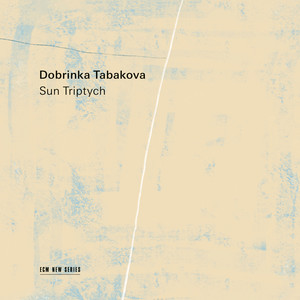 Sun Triptych - Tabakova: Sun Triptych: II. Day