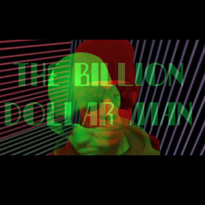 The Billion Dollar Man (Explicit)