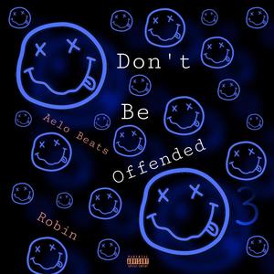 Dont Be Offended 3 (Explicit)