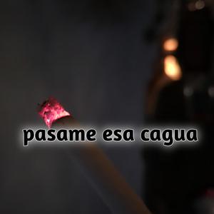 Pasame ésa cagua (feat. Gen El Uniko) (Explicit)
