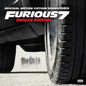 Furious 7: Original Motion Picture Soundtrack (Deluxe) [Explicit] (速度与激情7 电影原声带（豪华版）)