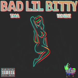 Bad Lil Bitty (feat. TMA) [Explicit]