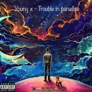 Trouble In Paradise (Explicit)