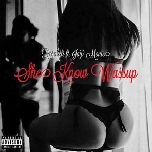 She Know Wassup (feat. Jay Monie) (Explicit)