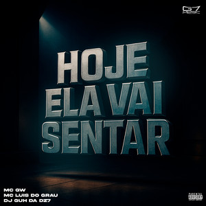 Hoje Ela Vai Sentar (Explicit)