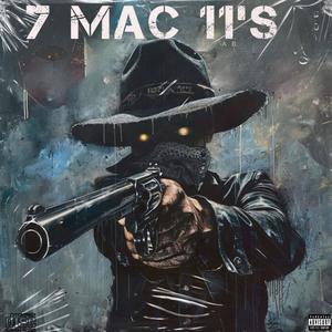 7 MAC 11'S (Explicit)