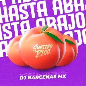 HASTA ABAJO (feat. Dj Barcenas Mx)