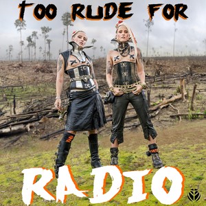 Too Rude for Radio