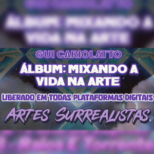 CAPÍTULO: ARTES SURREALISTAS - parte 4: Mixando a vida na arte