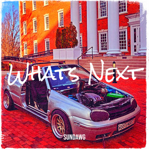 Whats Next (Explicit)