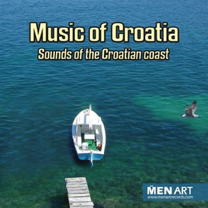 Music Of Croatia - Sounds Of The Croatian Coast (Digital Only)