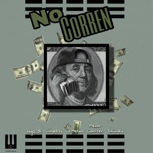 La Melsina(feat. Elkiingrd, NigaaJr, LinYeezy & Menor Ganster)[No Corren] (Explicit)