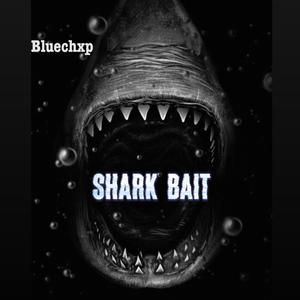 Shark Bait (Explicit)