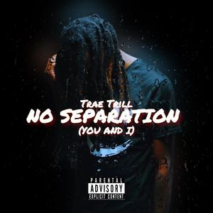 No Separation (You and I) [Explicit]