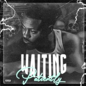 Waiting Patiently (Explicit)