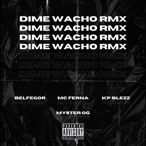 Dime Wacho (Remix|Explicit)