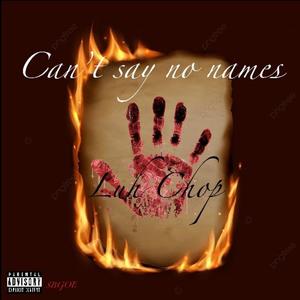 Cant say no names (Explicit)