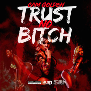 Trust No ***** (Explicit)