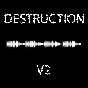 DESTRUCTION V2