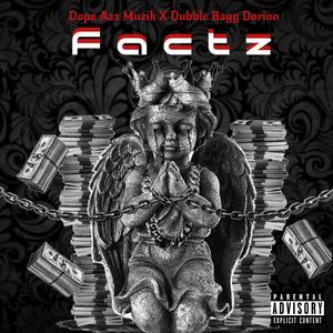 Factz (feat. Dubble Bagg Dorino) (Explicit)