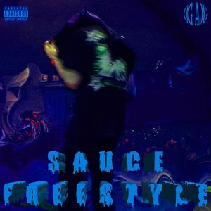 Sauce Freestyle (Explicit)