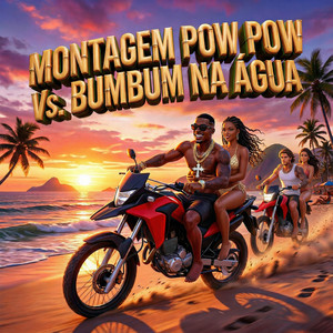 MONTAGEM PoW PoW Vs Bumbum na água